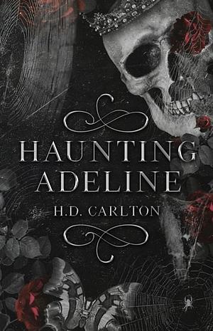 Haunting Adeline : Adelines Spuk by H.D. Carlton