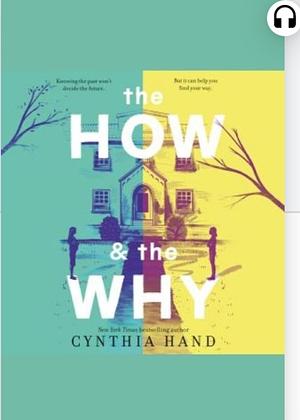 The How & the Why by Cynthia Hand