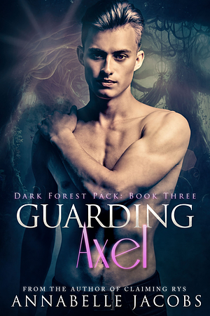 Guarding Axel by Annabelle Jacobs