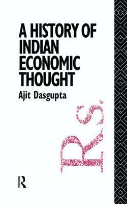 A History of Indian Economic Thought by Ajit K. Dasgupta