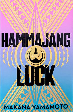 Hammajang Luck by Makana Yamamoto