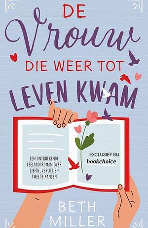 De vrouw die weer tot leven kwam by Beth Miller