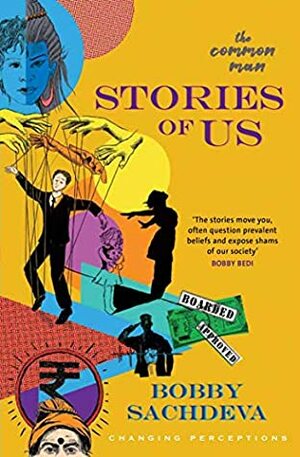 Stories of Us by Bobby Sachdeva