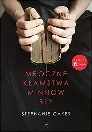 Mroczne kłamstwa Minnow Bly by Stephanie Oakes