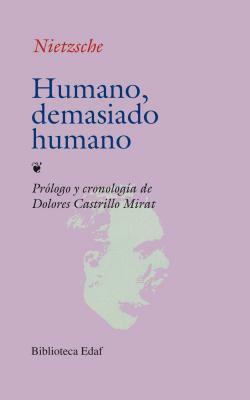 Humano, Demasiado Humano by Friedrich Nietzsche, Nietzsche