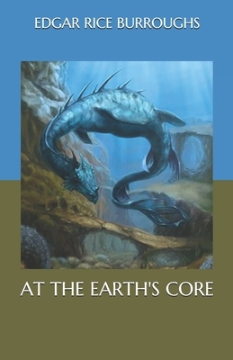 At the Earth's Core by Edgar Rice Burroughs