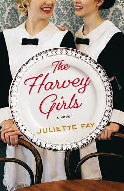 The Harvey Girls by Juliette Fay