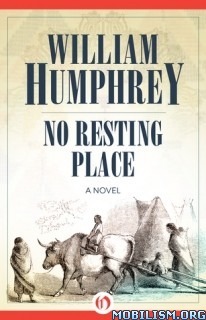 No Resting Place by William Humphrey