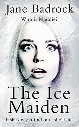 The Ice Maiden by Jane Badrock