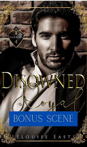 Disowned Royal Bonus Scene by Elouise East