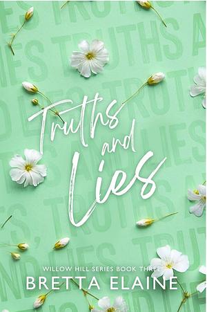 Truth and Lies by Bretta Elaine
