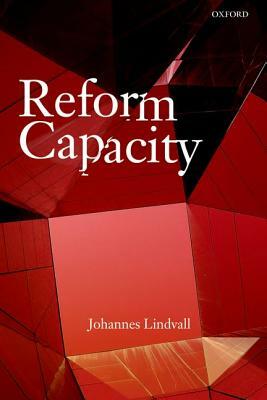 Reform Capacity by Johannes Lindvall