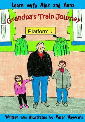 Grandpa's Train Journey by Peter Hayward