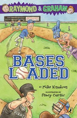 Raymond and Graham: Bases Loaded by Steve Wilkinson, Mike Knudson