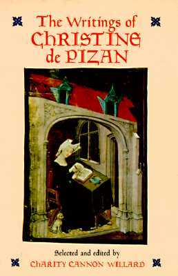 The Writings of Christine de Pizan by Charity Cannon Willard, Christine de Pizan