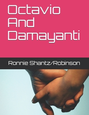 Octavio And Damayanti by Ronnie Robinson