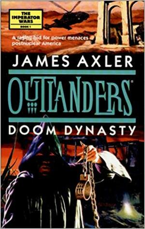 Doom Dynasty (Outlanders #15) by James Axler