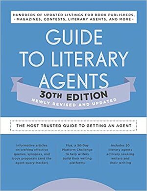 Guide to Literary Agents 30th Edition: The Most Trusted Guide to Getting Published by Writer's Digest Books