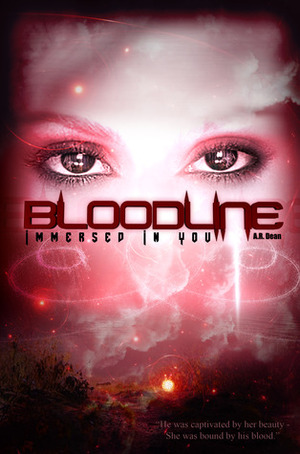 Bloodline Immersed In You by A.R. Dean