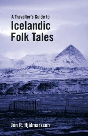 A Traveler's Guide to Icelandic Folk Tales by Jón R. Hjálmarsson, Anna Yates