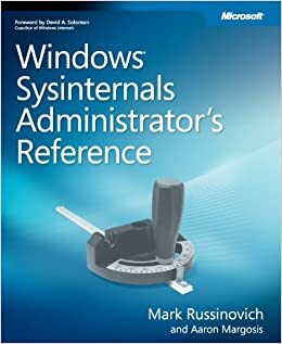 Windows Sysinternals Administrator's Reference by Aaron Margosis, Mark E. Russinovich