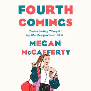 Fourth Comings by Megan McCafferty