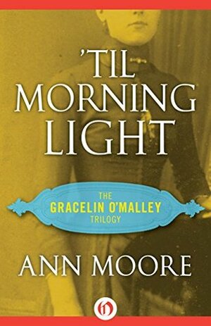 'Til Morning Light by Ann Moore