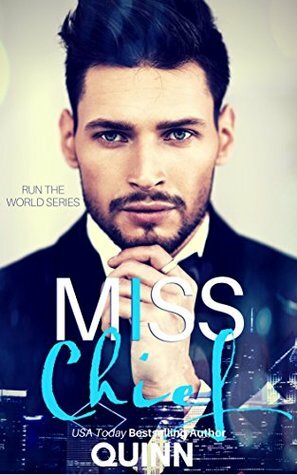 Miss Chief (Run the World Series Book 3) by Quinn