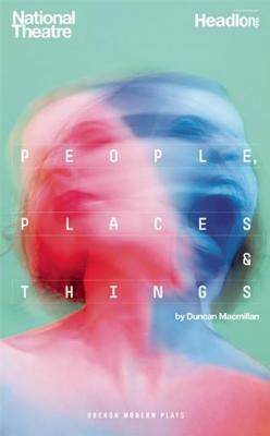 People, Places & Things by Duncan MacMillan