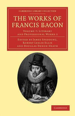 The Works of Francis Bacon - Volume 7 by Sir Francis Bacon