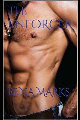 The Enforcer by Rena Marks
