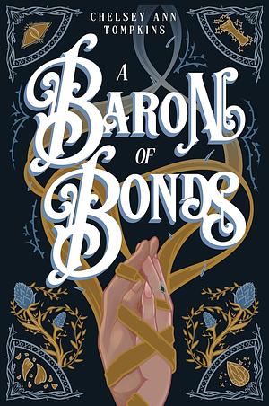 A Baron of Bonds by Chelsey Ann Tompkins