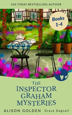 The Inspector Graham Mysteries: Books 1-4 by Grace Dagnall, Alison Golden