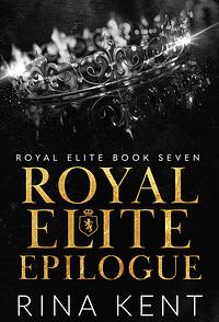 Royal Elite Epilogue by Rina Kent