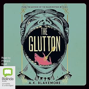 The Glutton by A.K. Blakemore