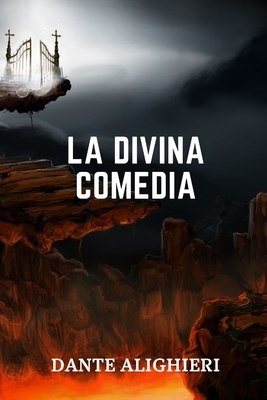 La divina comedia: (1265 - 1321 d.C) by Dante Alighieri