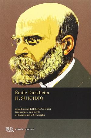Il suicidio. Studio di sociologia by Émile Durkheim