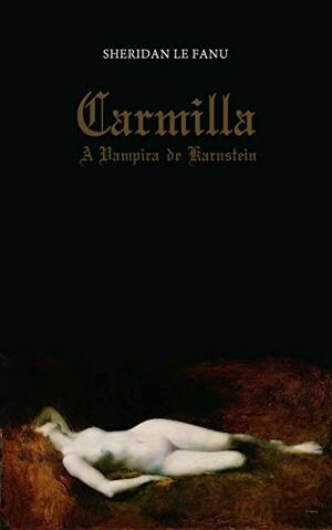 Carmilla. A Vampira de Karnstein by J. Sheridan Le Fanu