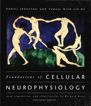 Foundations of Cellular Neurophysiology by Daniel Johnston, Samuel Miao-Sin Wu