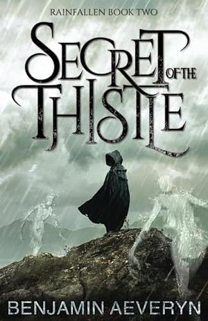 Secret of the Thistle by Benjamin Aeveryn