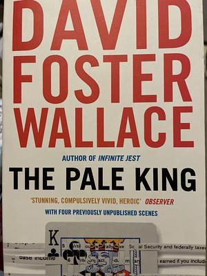 The Pale King by David Foster Wallace