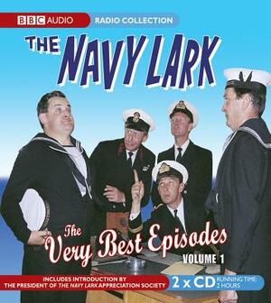 The Navy Lark: The Very Best Episodes Volume 1 by Lawrie Wyman, George Evans