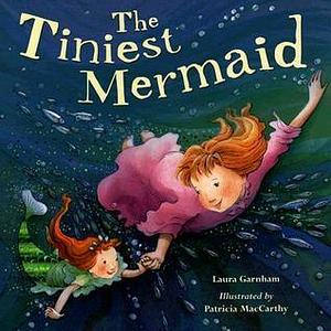 Tiniest Mermaid by Laura Garnham, Laura Garnham