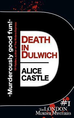 Death in Dulwich by Alice Castle