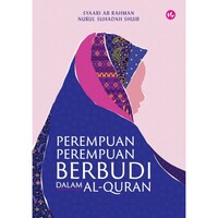 Perempuan Perempuan Berbudi Dalam Al Quran by Syaari Ab Rahman, Nurul Suhadah Shuib