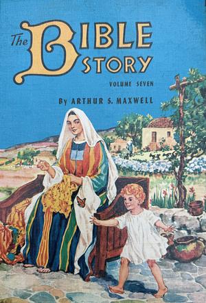 The Bible Story: Wonderful Jesus (From Bethlehem to the Beginning of His Ministry) by Arthur S. Maxwell