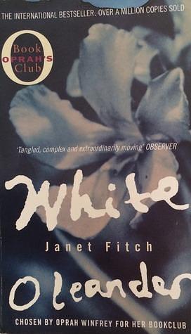 WHITE OLEANDER by Janet Fitch, Janet Fitch