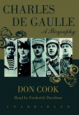 Charles de Gaulle: A Biography by Don Cook