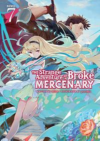 The Strange Adventure of a Broke Mercenary Volume 7 by Mine