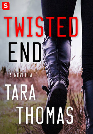 Twisted End by Tara Thomas